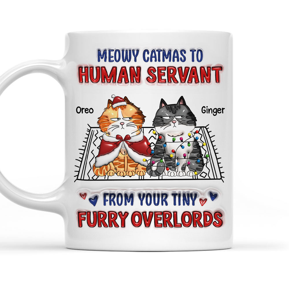 Meowy Catmas To Human Servant Ver 2 - Personalized Custom 3D Inflated Effect Ceramic Mug for Coffee, Tea, and More