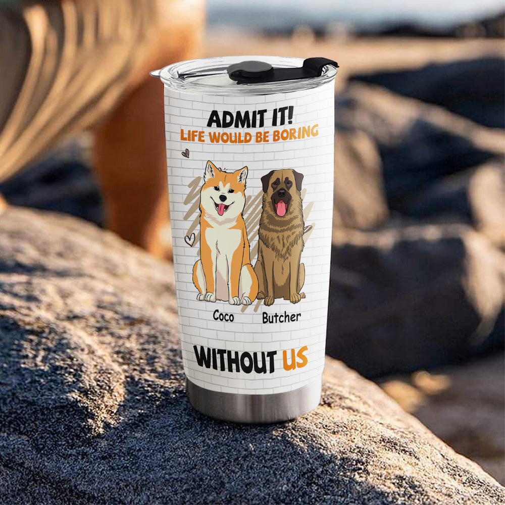 Unique Personalized Custom Tumbler - The Perfect Companion Without Dog