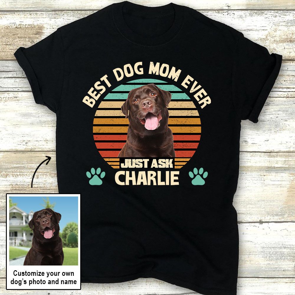 Top - Rated Personalized Custom Photo Unisex T - shirt for the Best Dog Moms and Dads