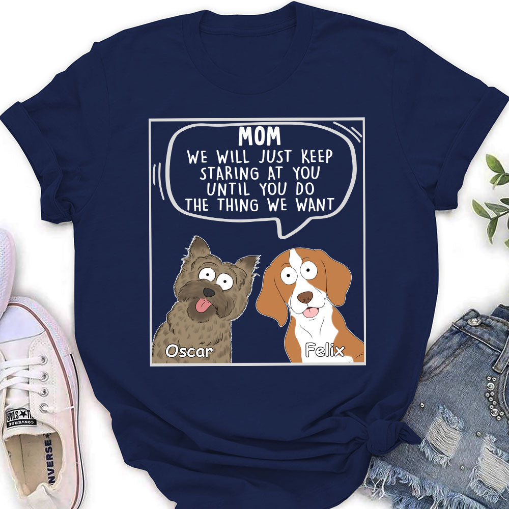 I Will Just 2 - Exclusive Personalized Custom Women's T-shirt for Pet Lovers