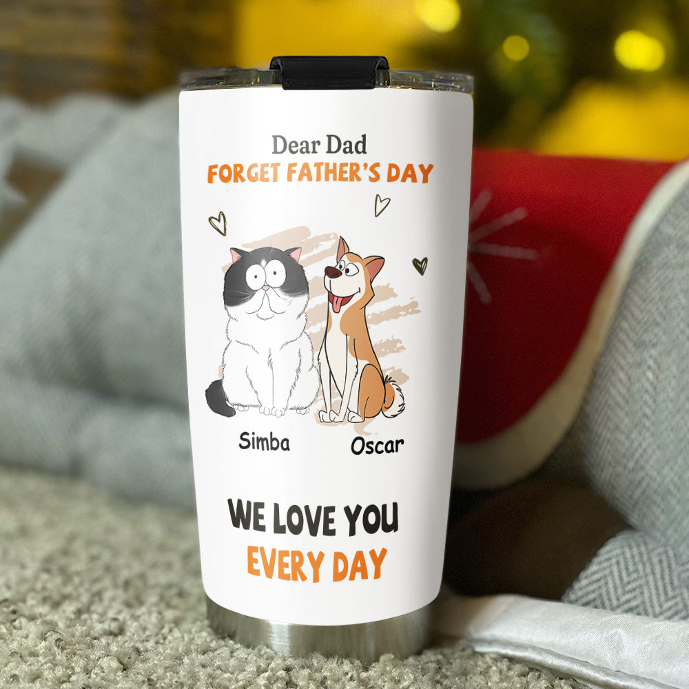 We Love You Every Day - Personalized Custom 20oz Tumbler with Thousands of Cool Designs