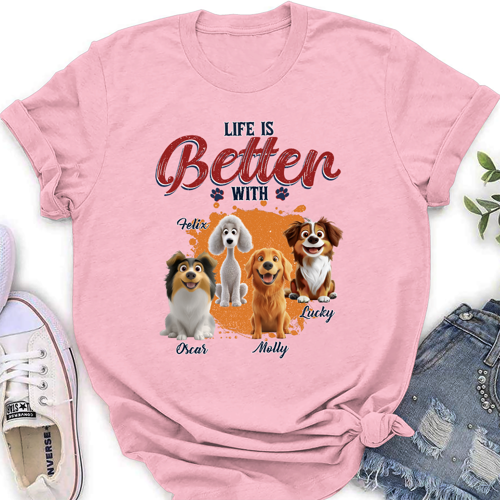 Better Life With My Dog - Exclusive Personalized Custom Women's T-shirt for Pet Lovers