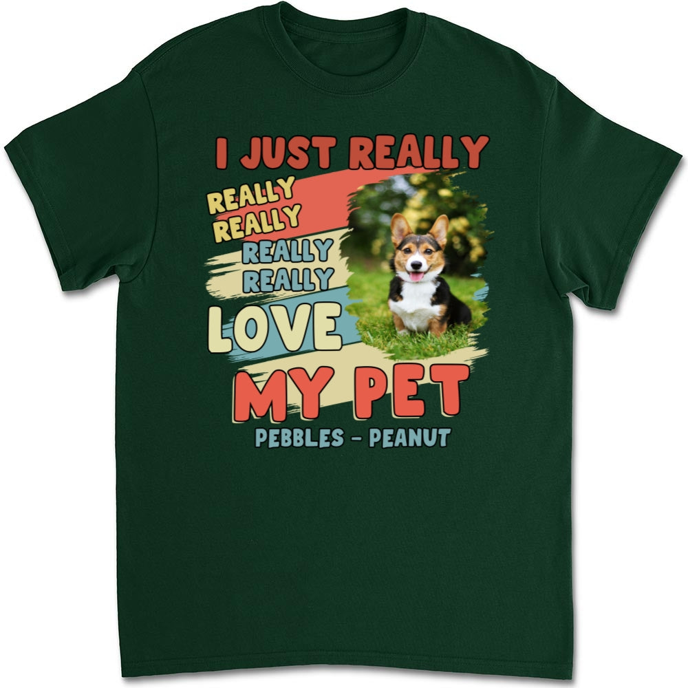I Just Really Love My Pets Personalized Custom Unisex 5.3 oz T-Shirt - Perfect Gift for Pet Lovers
