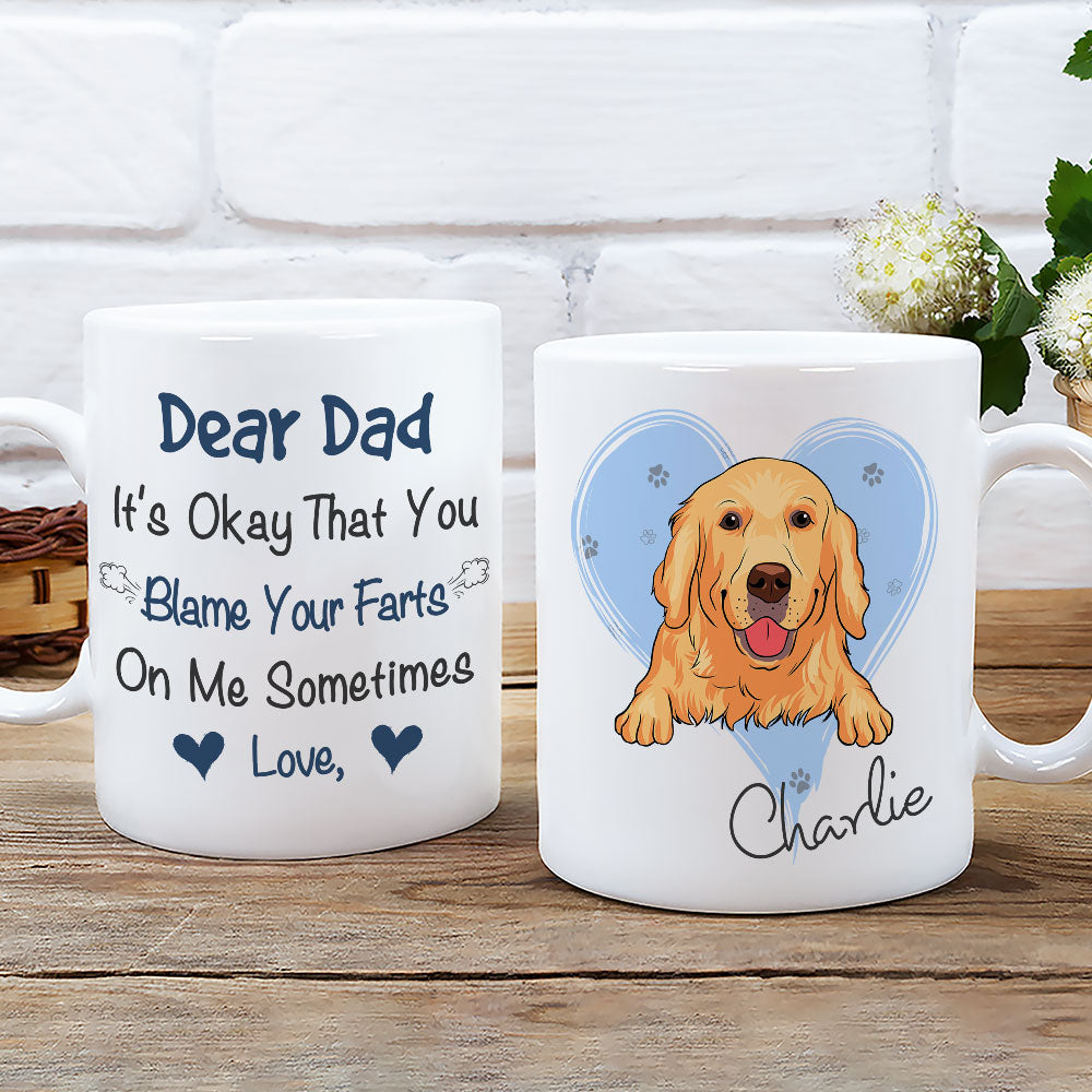 Blame Your Farts - Personalized Custom 11oz/15oz Coffee Mug for Pet Lovers