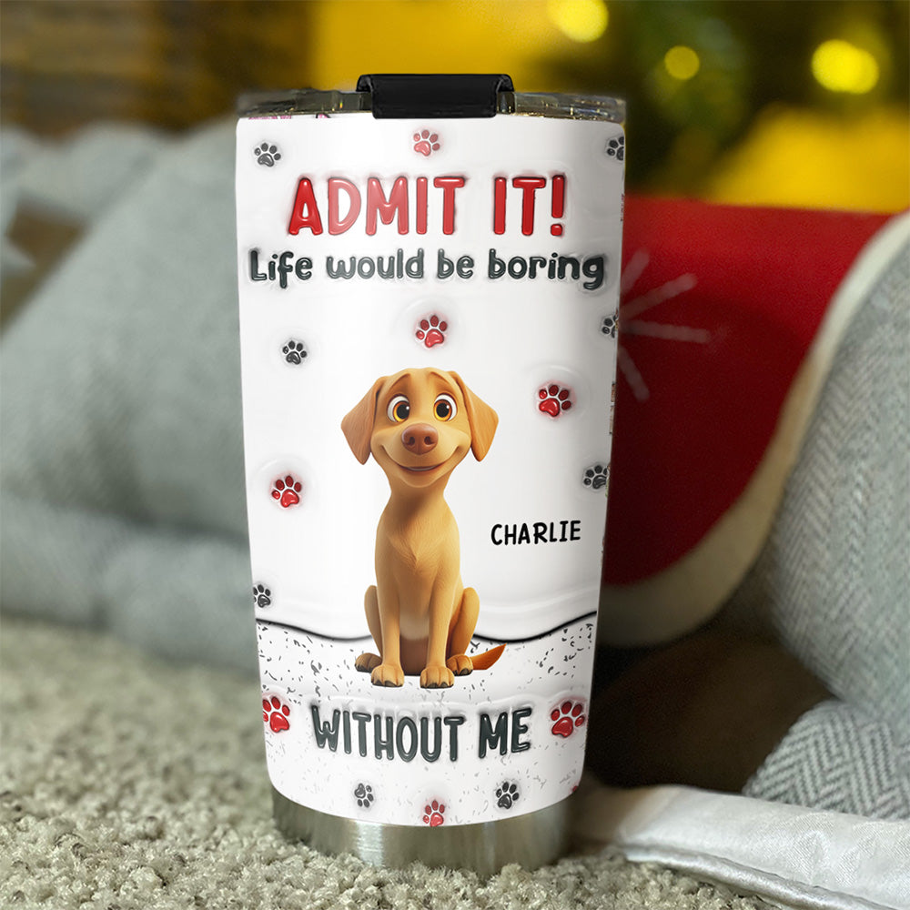 Accept It Pet - Personalized Custom 3D Inflated Effect 20oz Stainless Steel Tumbler for Multiple Occasions