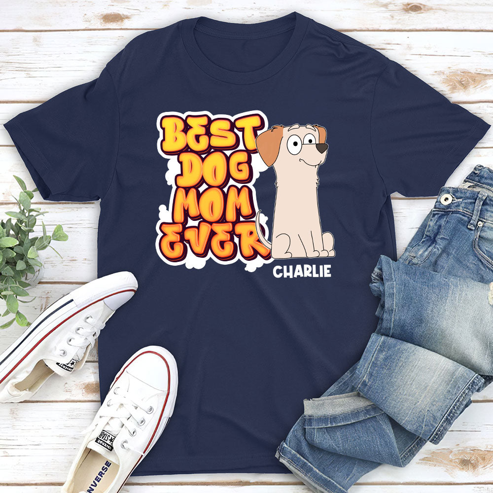 My Best Dog Mom Ever - Personalized Custom Unisex Heavy Cotton T-Shirt for Pet Lovers