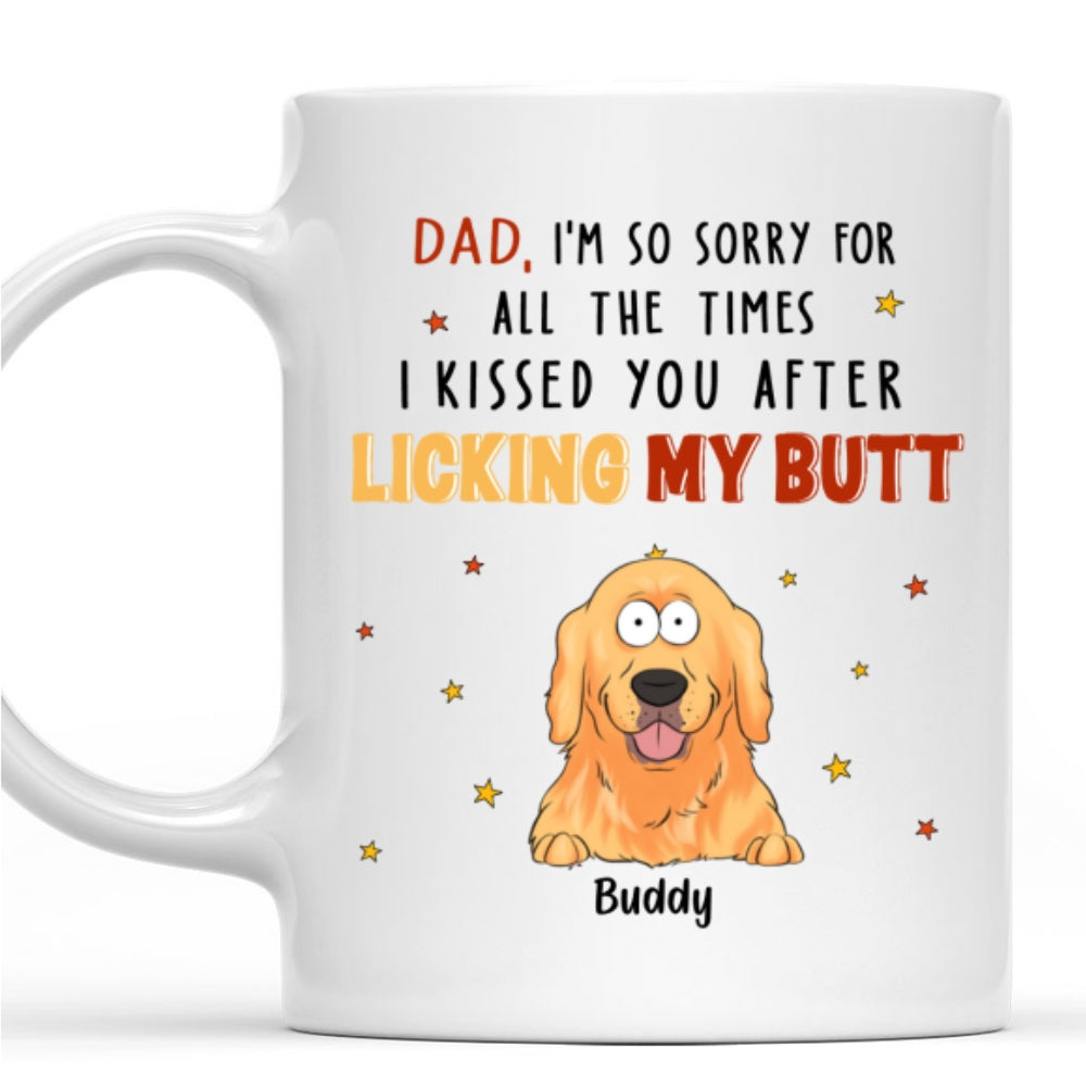 Personalized Custom After Licking My Butt Coffee Mug - 11oz & 15oz Options