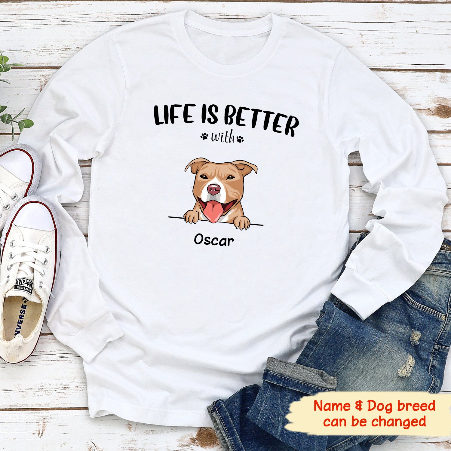 Life is better - Personalized Custom Classic Long Sleeve T-shirt for Pet Lovers