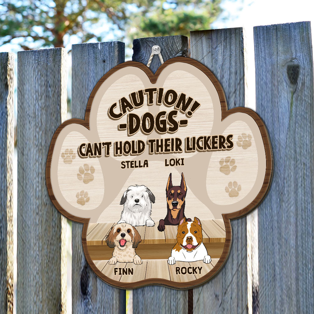 Personalized Custom Dog Can Not Hold Licker Wood Sign - Perfect Home Decor Gift