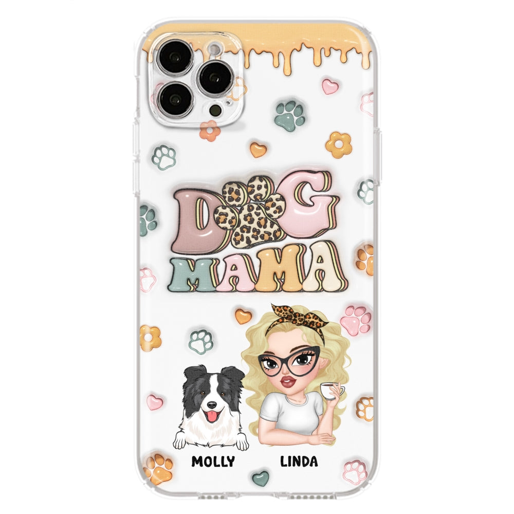 Dog Mama - Stunning Personalized Custom 3D Inflated Effect Phone Case for All Smartphones