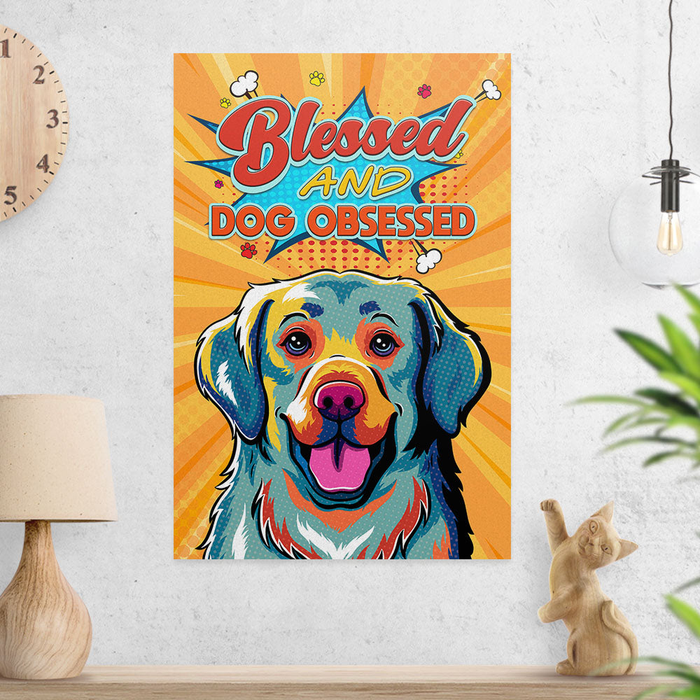 Blessed And Dog Obsessed 2 - High - Quality Archival Poster