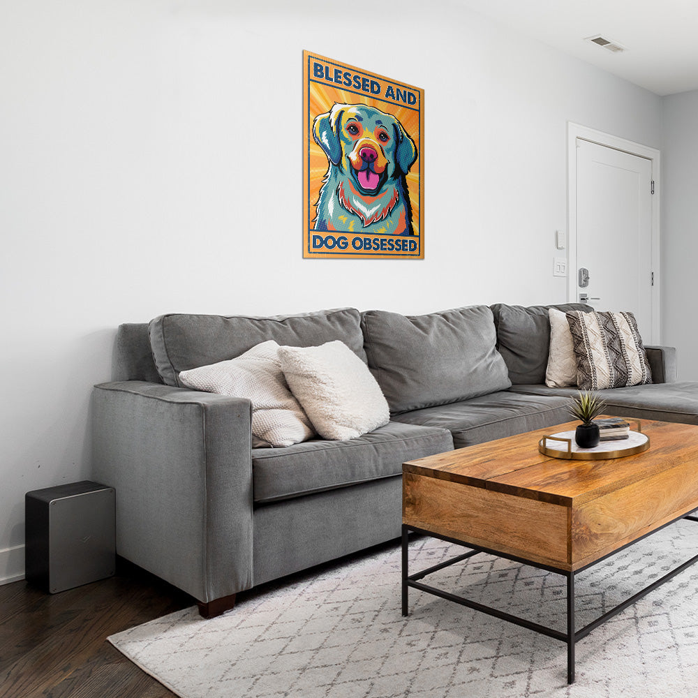 Blessed and Dog Obsessed III - Stunning Archival Poster
