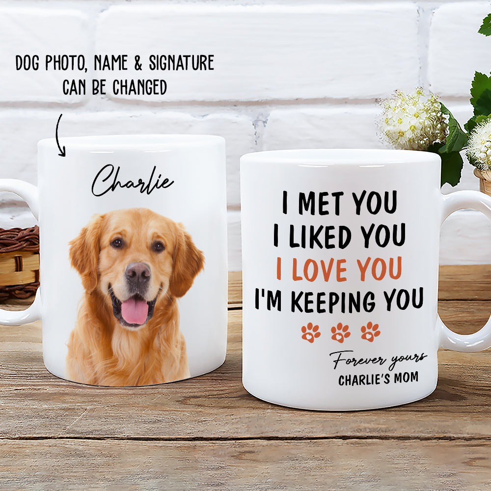 I'm Keeping You - Personalized Custom Photo Coffee Mug for Pet Lovers
