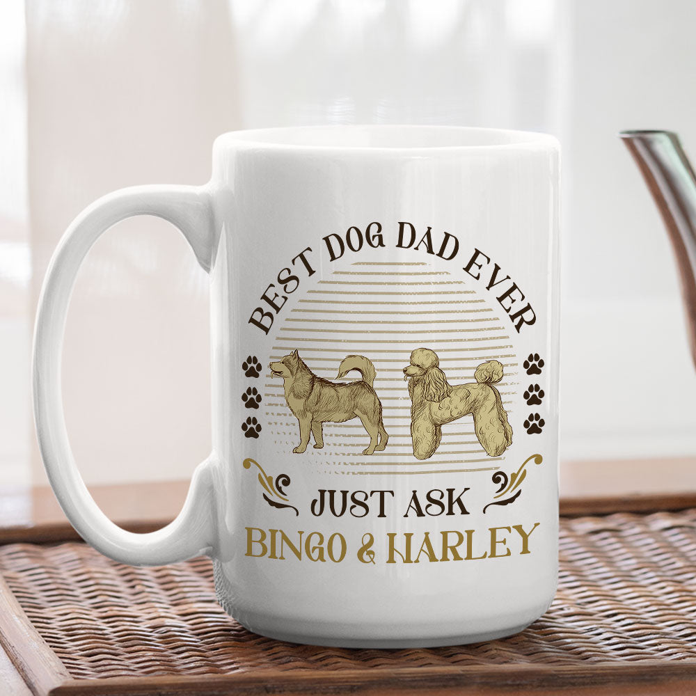 Best Dog Ever Just Ask Vintage - Personalized Custom 11oz & 15oz Coffee Mug for Pet Lovers