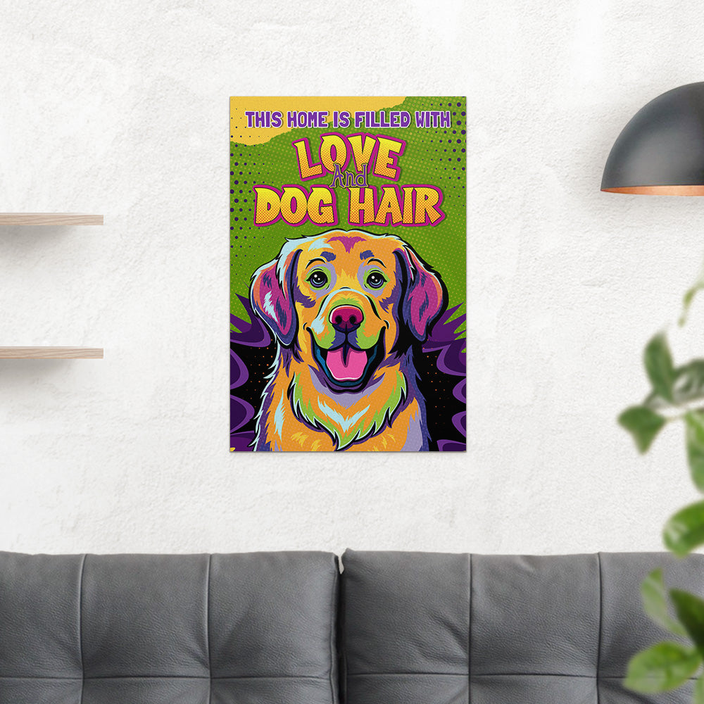 This Home Is Filled With Dog 2 - High - Quality Archival Poster in 16'x24' and 24'x36' Sizes