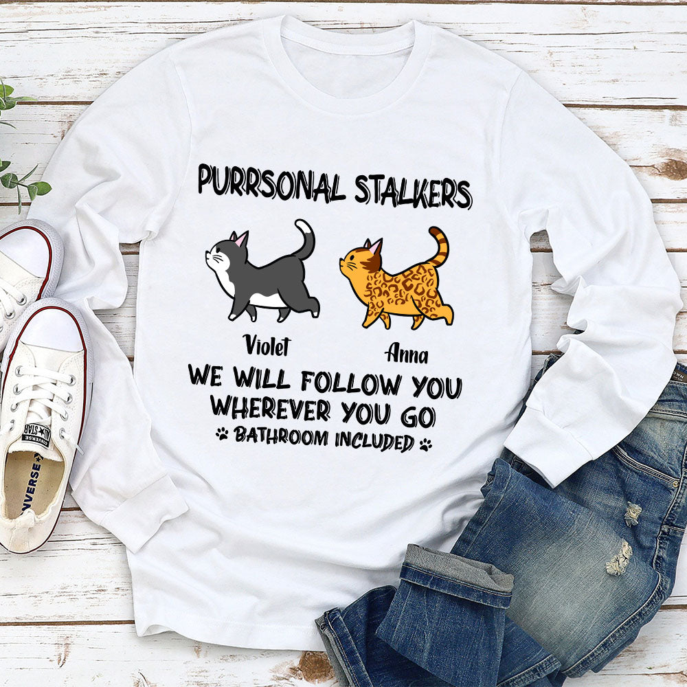 Cat Purrsonal Stalker - Personalized Custom Unisex 6.0 oz Long Sleeve T-shirt for Pet Lovers