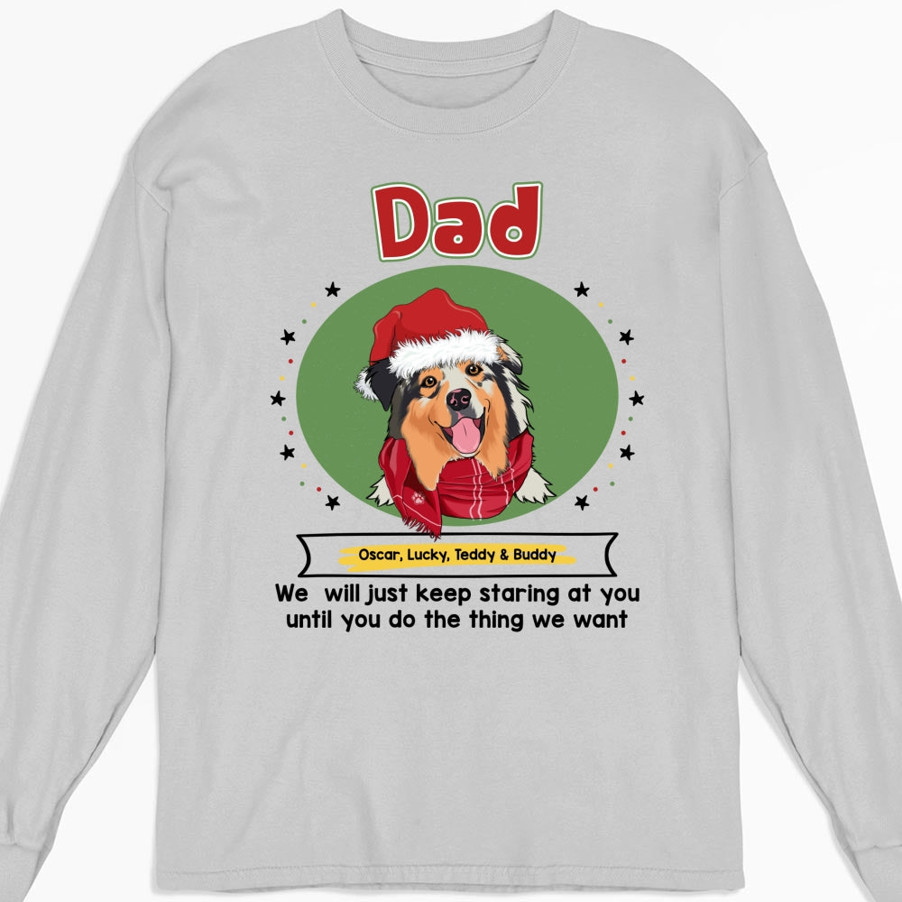 Eye - Catching 'I Will Just Keep Staring At You' Personalized Custom Long Sleeve Unisex T - Shirt