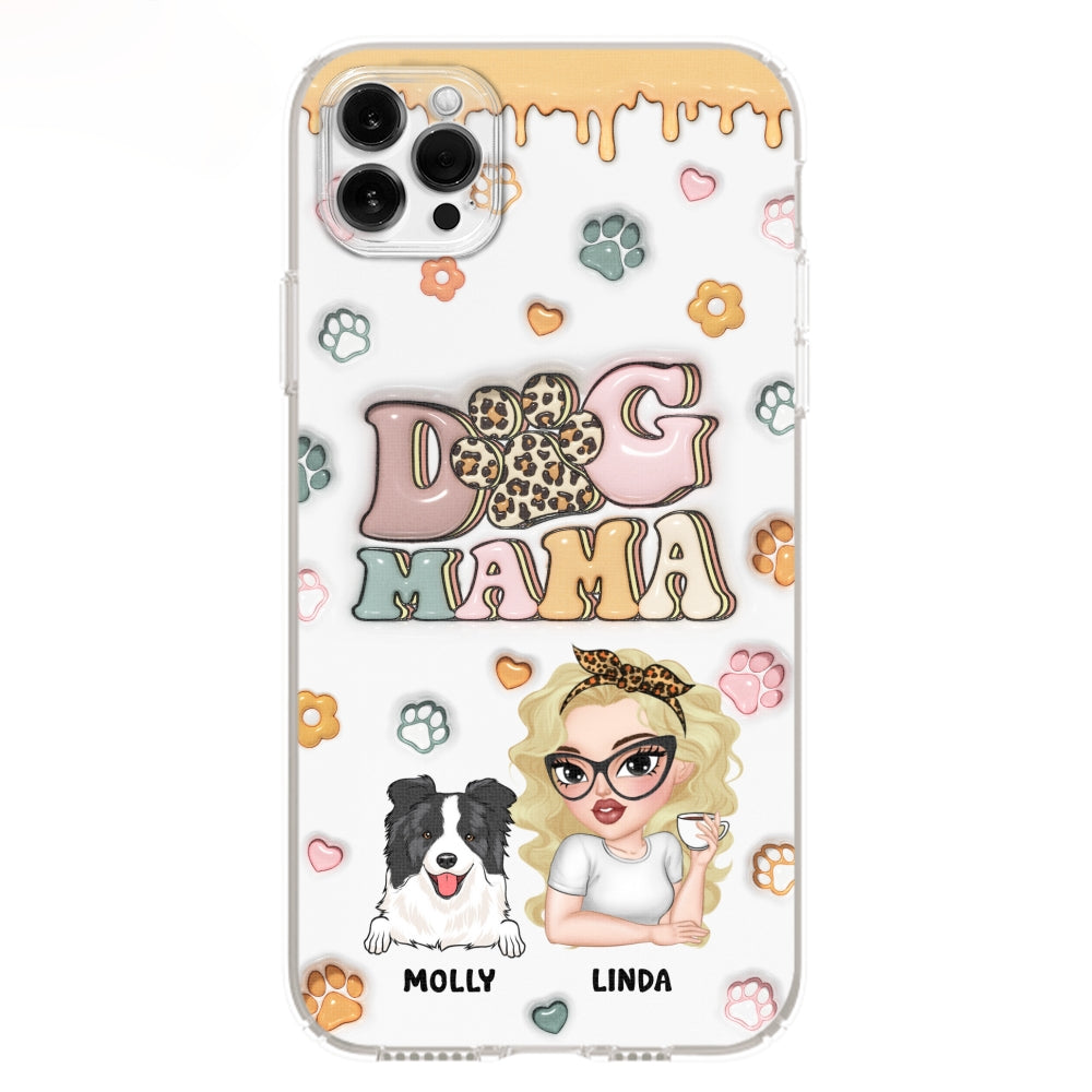 Dog Mama - Stunning Personalized Custom 3D Inflated Effect Phone Case for All Smartphones
