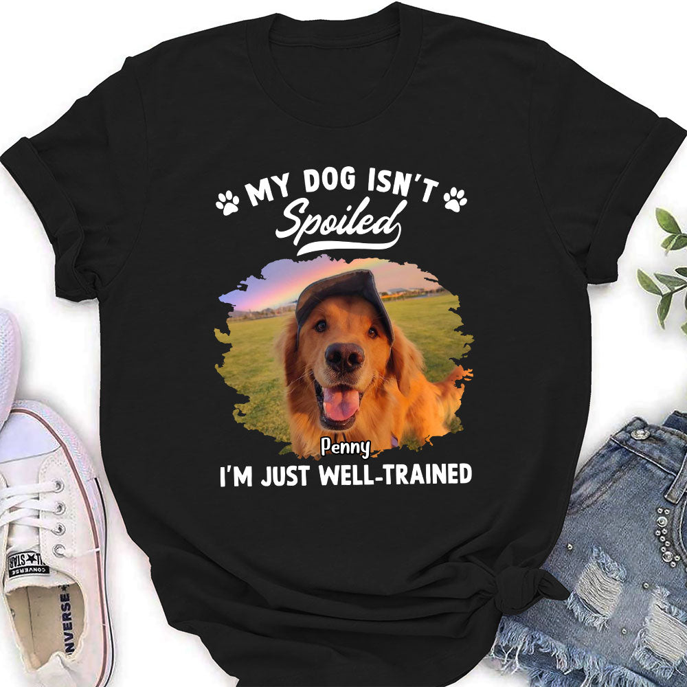 Spoiled Dog Photo - Customizable Personalized Women's T-shirt for Pet Lovers