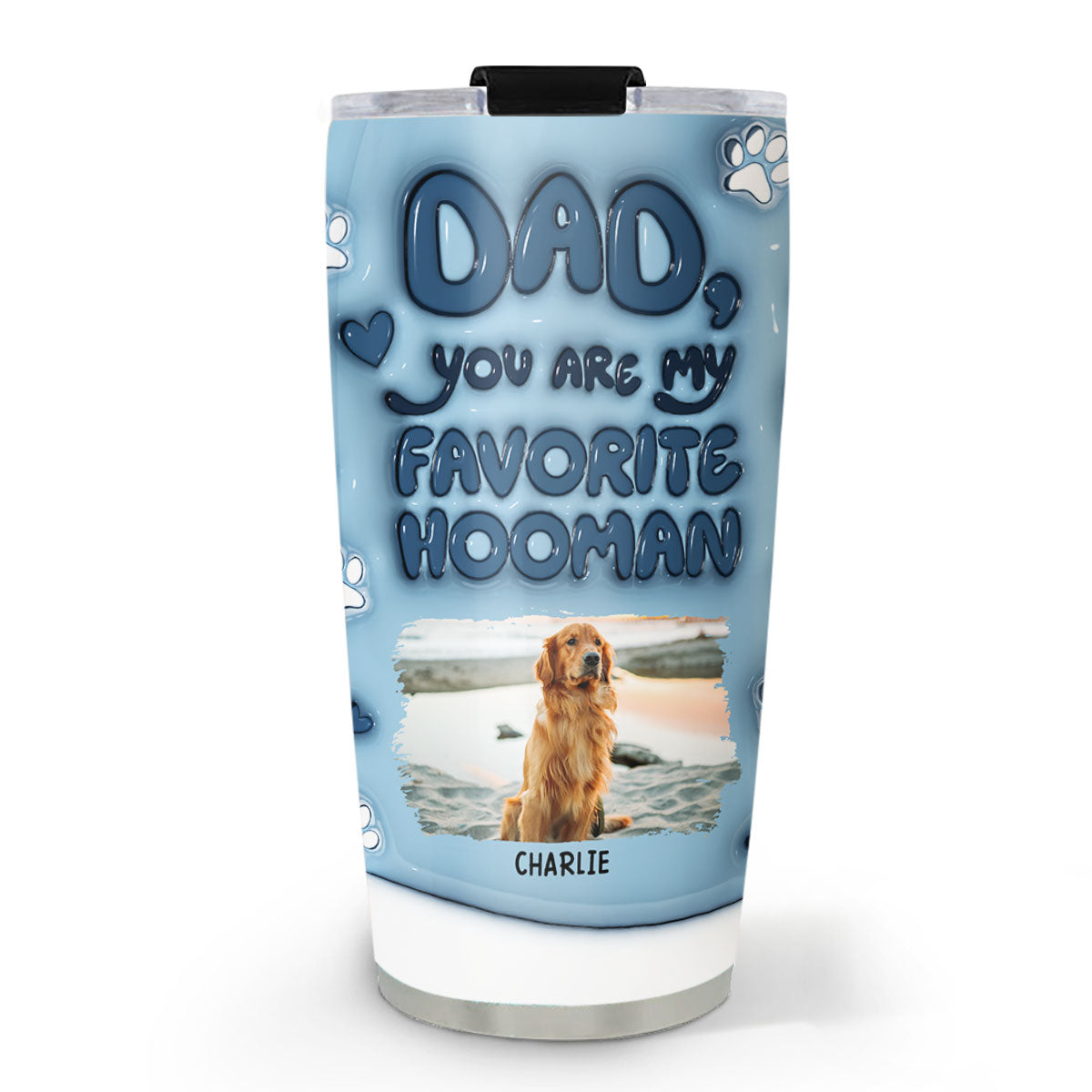 Thanks For Being Your Dog's Favorite Human - Personalized Custom 3D Inflated Effect 20oz Stainless Steel Tumbler