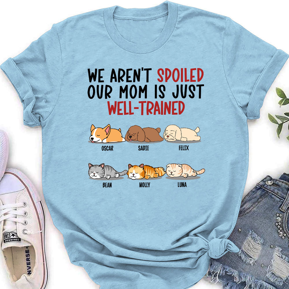 Unique Personalized Custom Women's Spoiled Pet & Well Trained Dad T-shirt