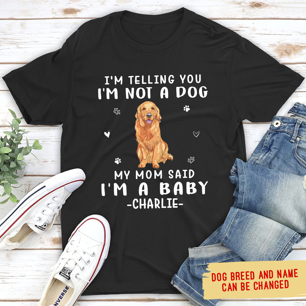 Mom Said I'm A Baby - Personalized Custom Unisex 5.3 oz T-shirt for Pet Lovers
