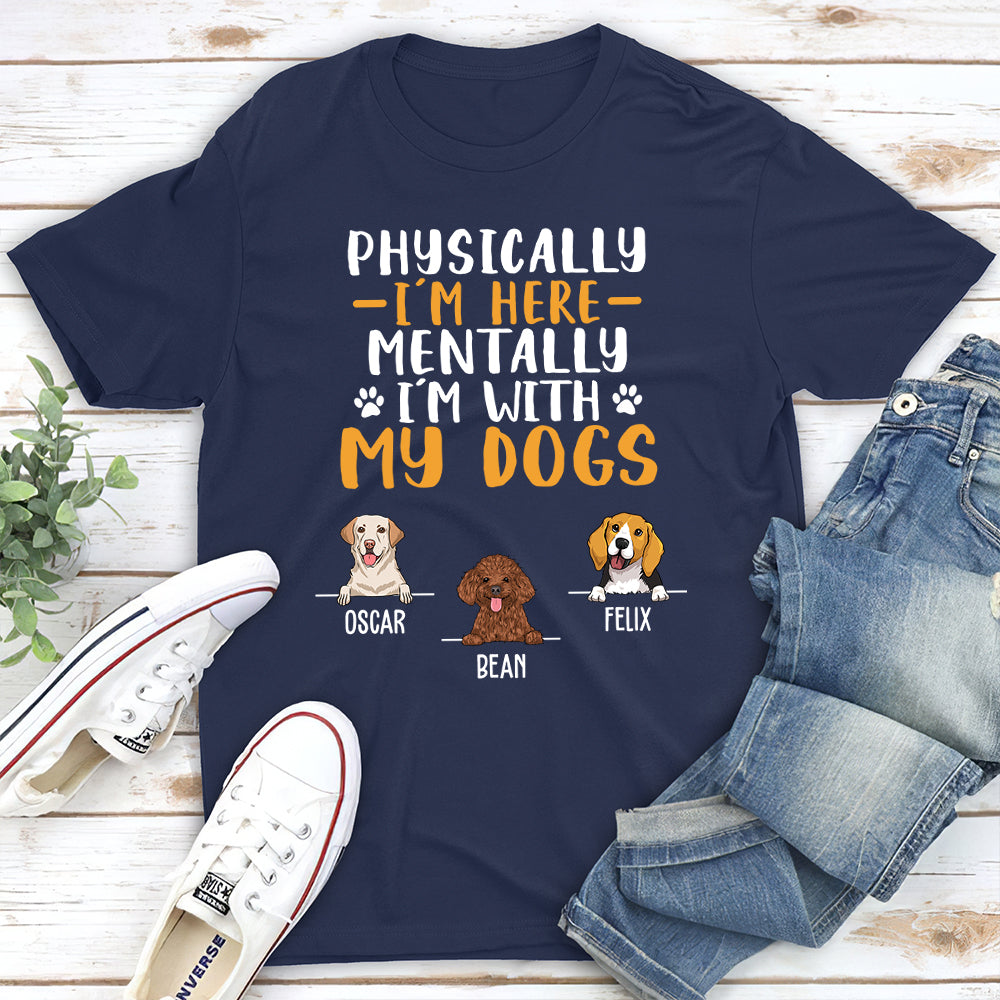 Mentally With Dog - Premium Personalized Custom Unisex T-shirt for Pet Lovers