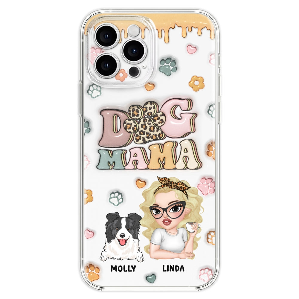 Dog Mama - Stunning Personalized Custom 3D Inflated Effect Phone Case for All Smartphones