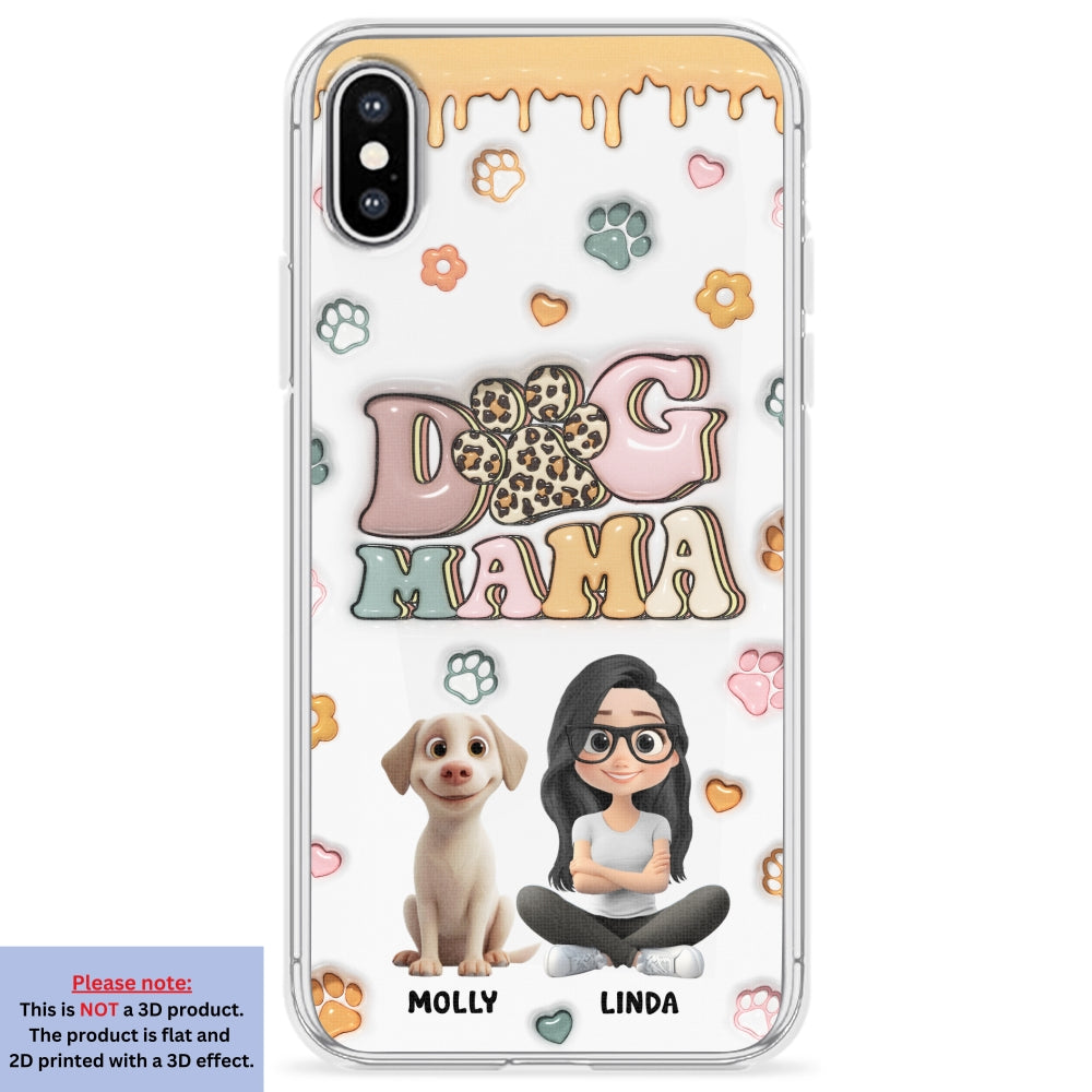 Dog Mama Version 2 - Exclusive Personalized Custom 3D Inflated Effect Smartphone Case for All Occasions