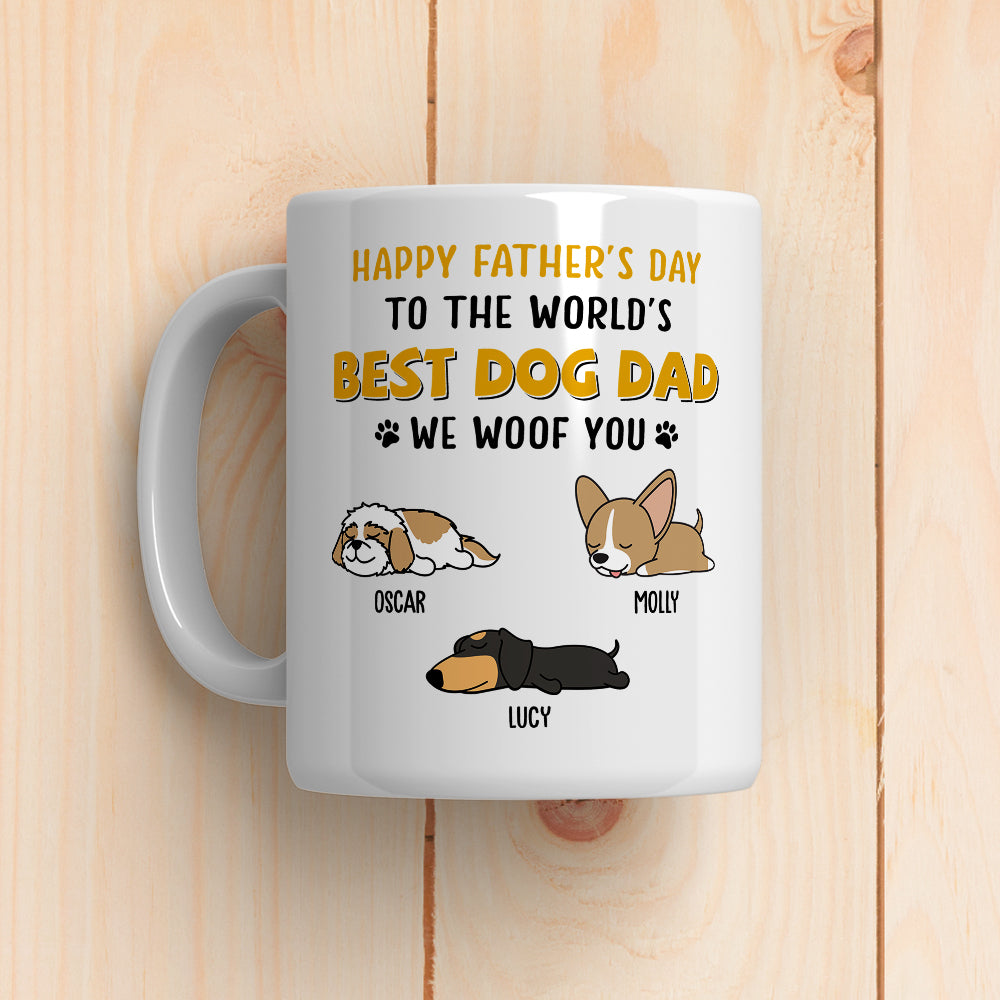 Woof You So Much Dad - Personalized Custom 11oz & 15oz Coffee Mug for Pet Lovers