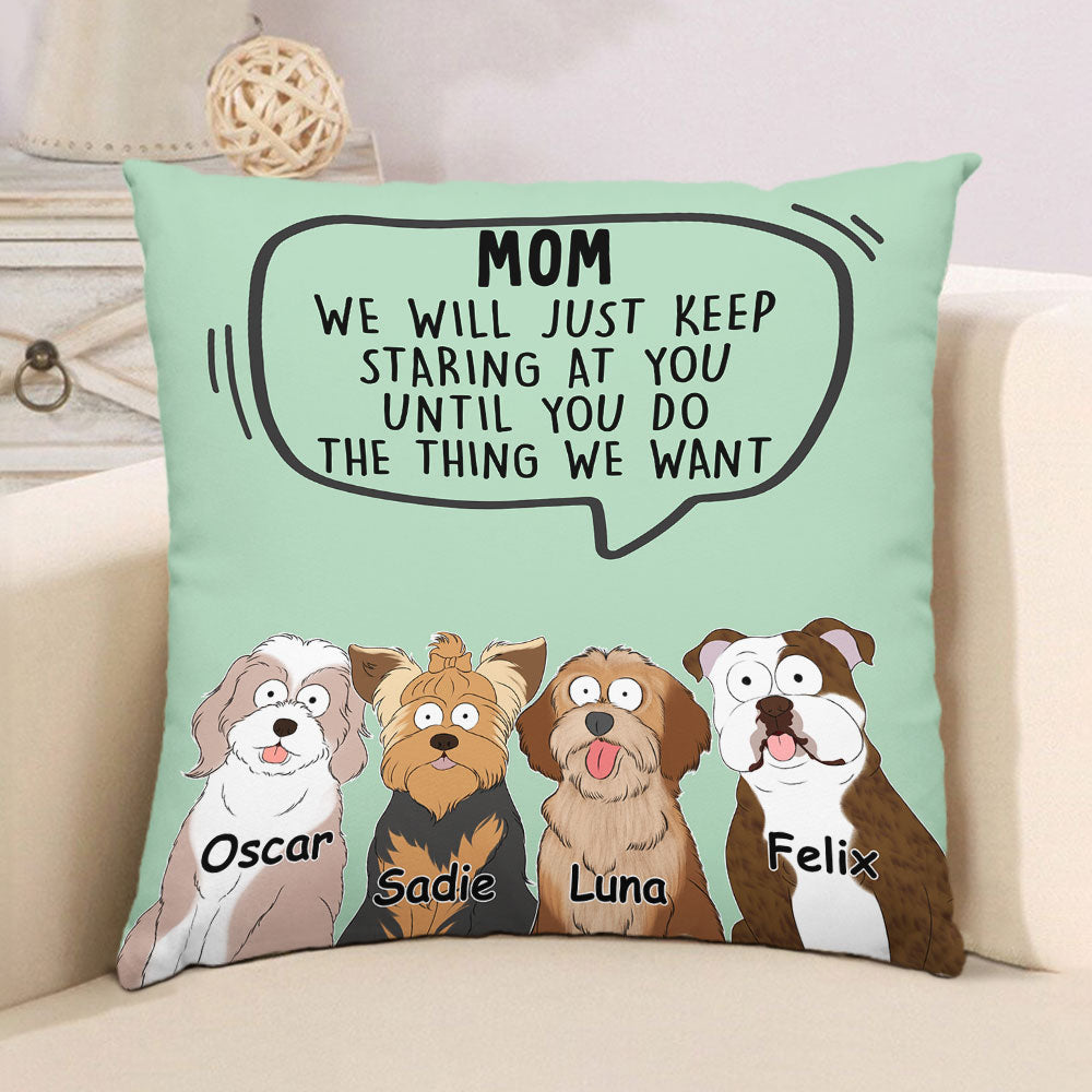 I Will Just - Personalized Custom Dog - Lover Throw Pillow in 12' x 12' and 18' x 18' Sizes