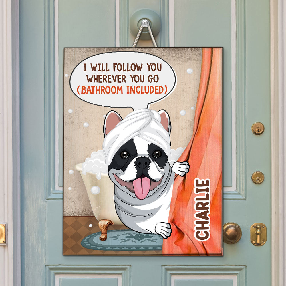 I Will Follow You Wherever You Go - Personalized Custom Wood Sign in Various Sizes with Bright Colors