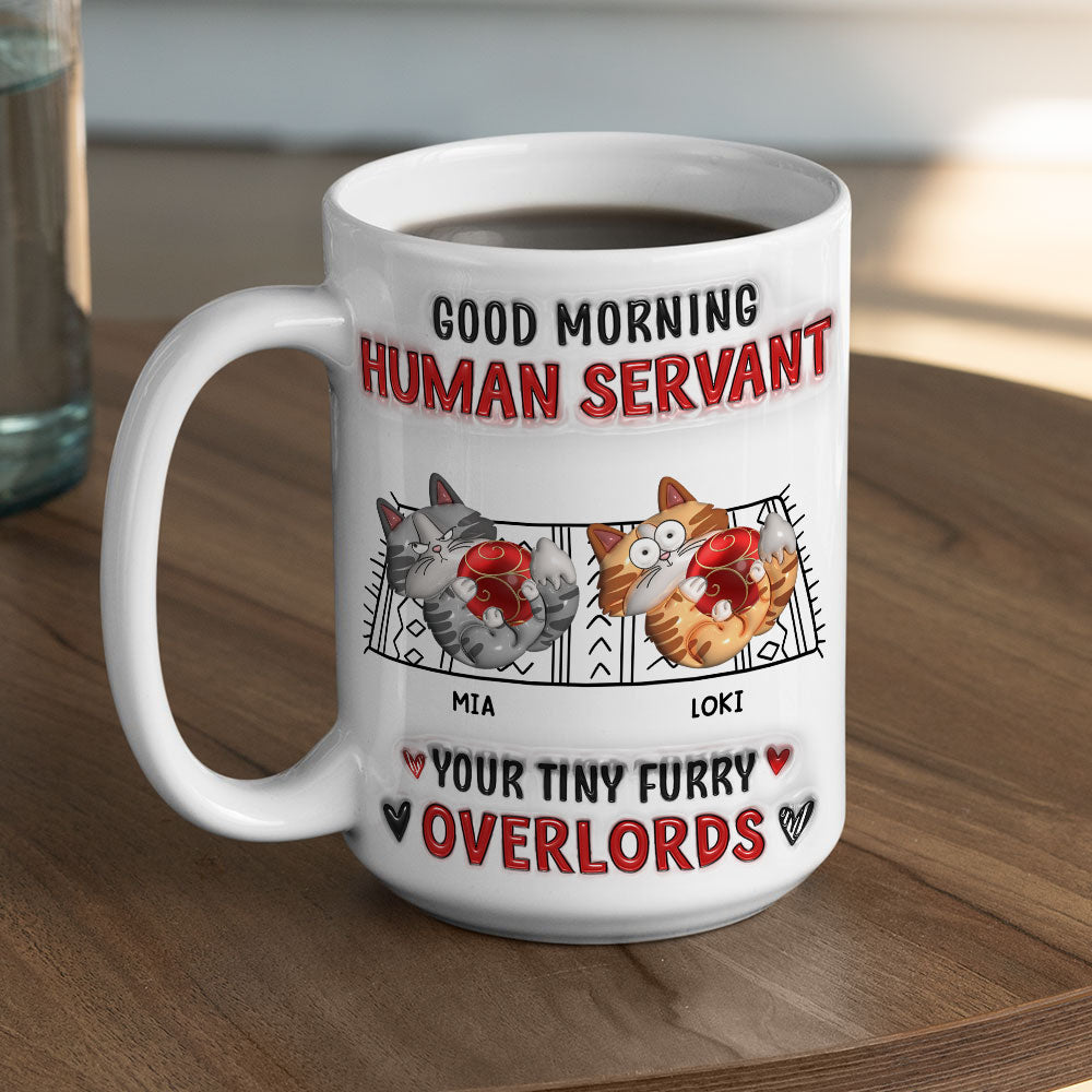 Cats Love Human Servant - Personalized 3D Inflated Effect Custom Mug for All Beverages