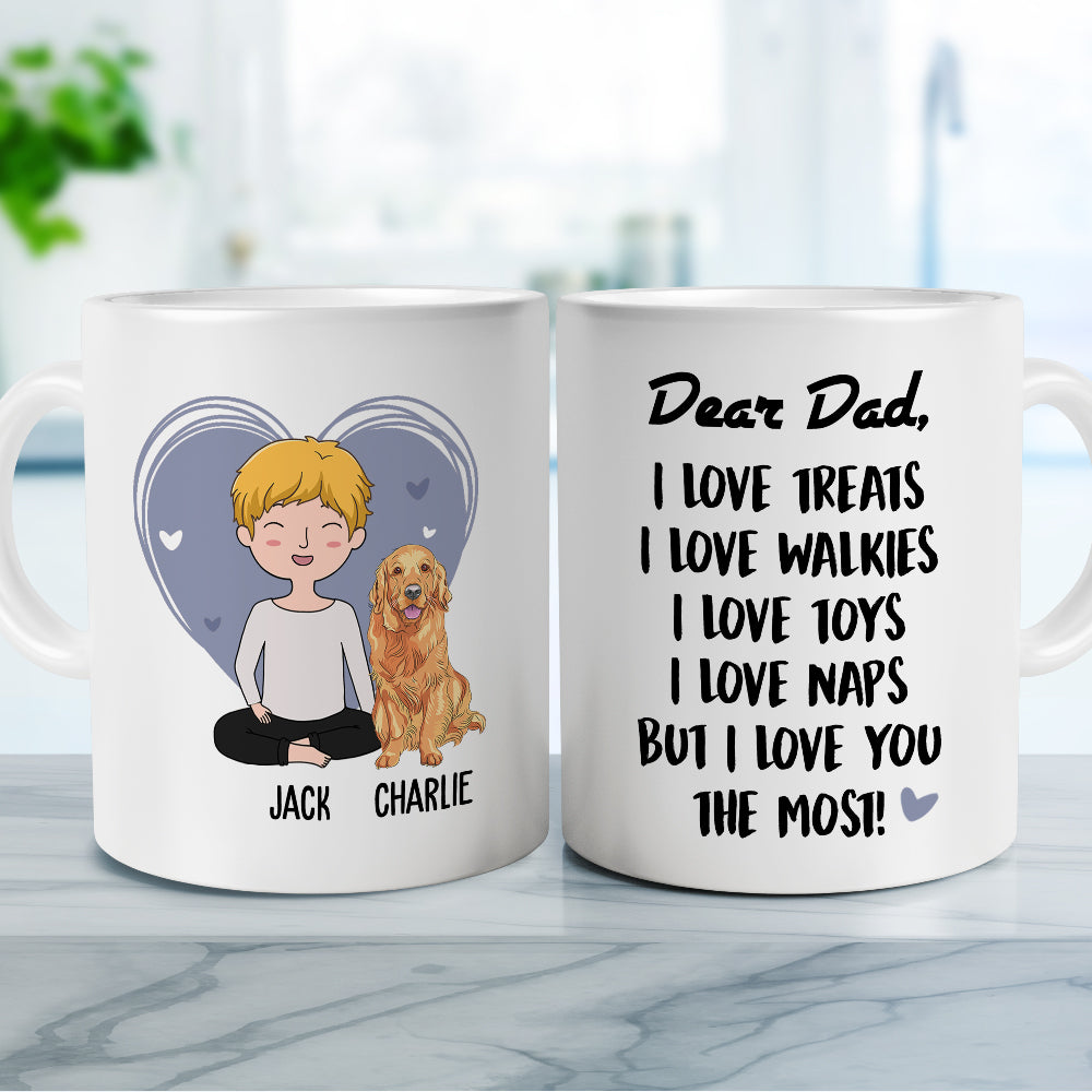 Love You The Most - Personalized Custom 11oz/15oz Coffee Mug for Pet Lovers