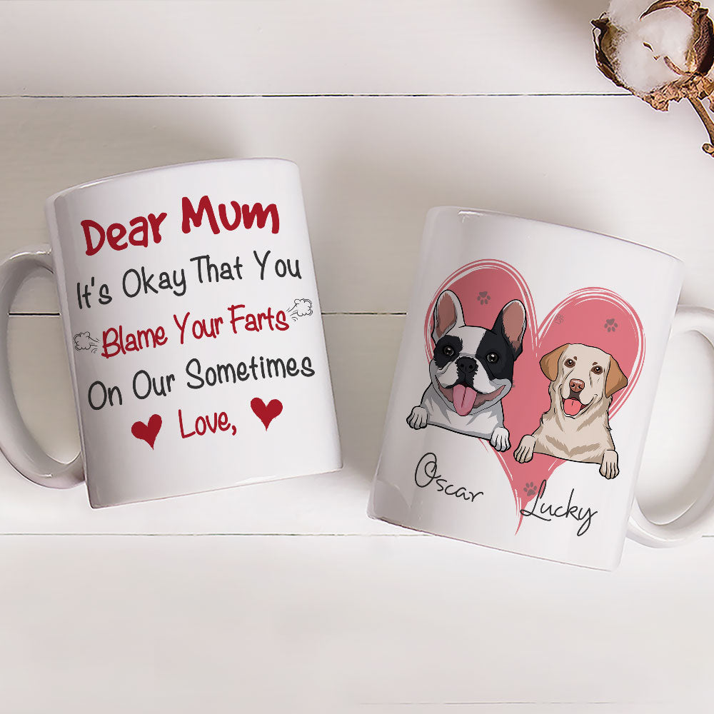 Blame Your Farts - Personalized Custom 11oz/15oz Coffee Mug for Pet Lovers