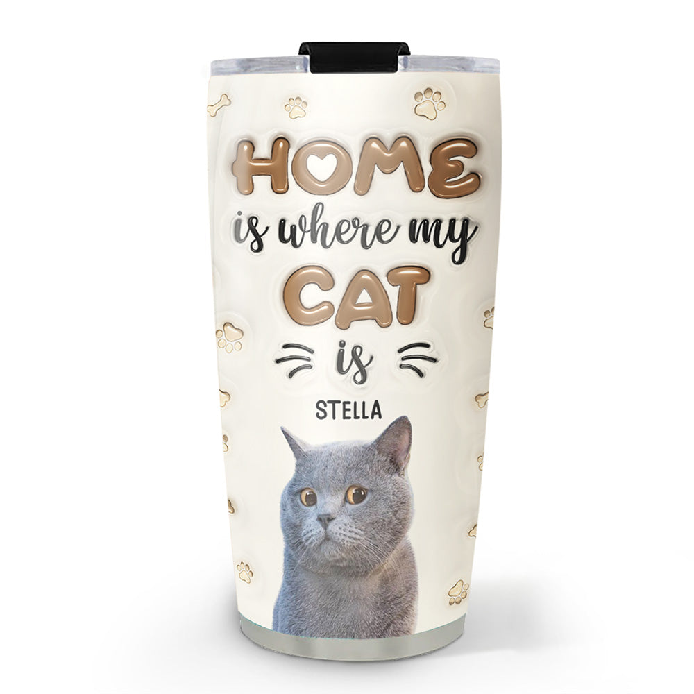 Personalized Custom 3D Inflated Effect Tumbler - Home Is Where My Cats Are Version Photo, 20oz High - Quality Stainless Steel Tumbler
