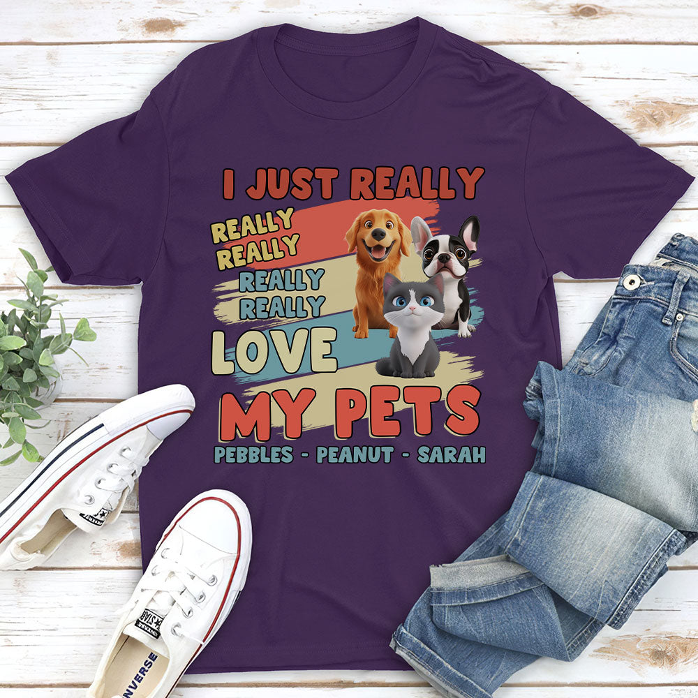 I Just Really Love My Pets - Personalized Custom Unisex 5.3 oz T-Shirt for Pet Lovers