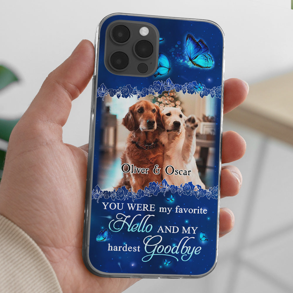My Favorite Hello - Unique Personalized Custom Phone Case for Pet Lovers