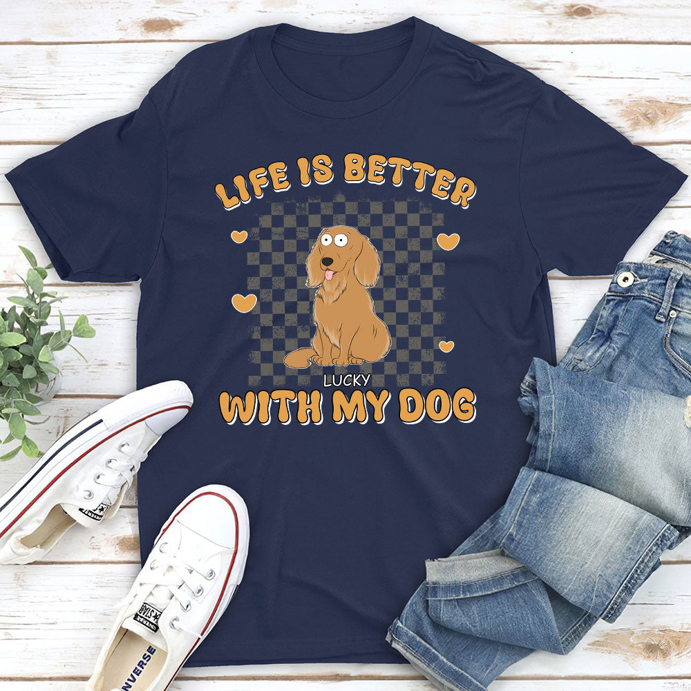 Better Life With Dog - Stylish Personalized Custom Unisex 5.3 oz T-shirt