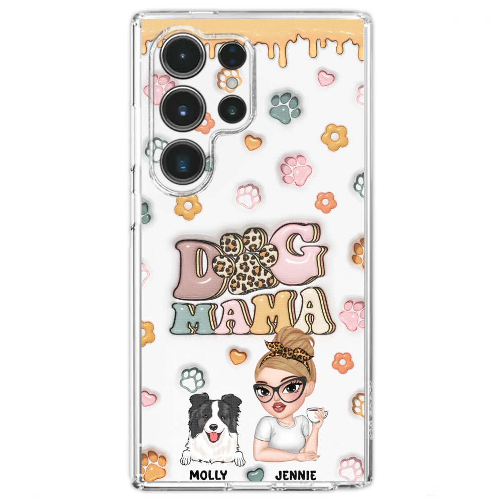Dog Mama - Stunning Personalized Custom 3D Inflated Effect Phone Case for All Smartphones
