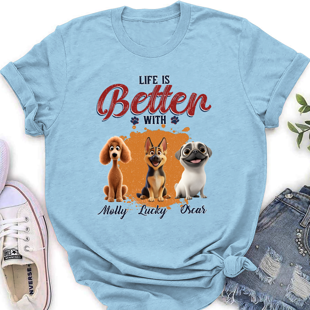 Better Life With My Dog - Exclusive Personalized Custom Women's T-shirt for Pet Lovers