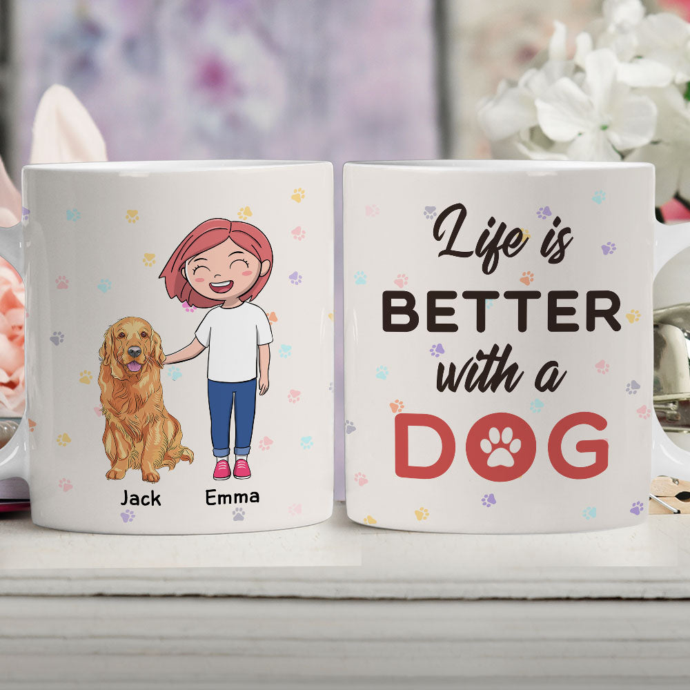 Better Life With Dog - Personalized Custom 11oz/15oz Ceramic Coffee Mug for Pet Lovers
