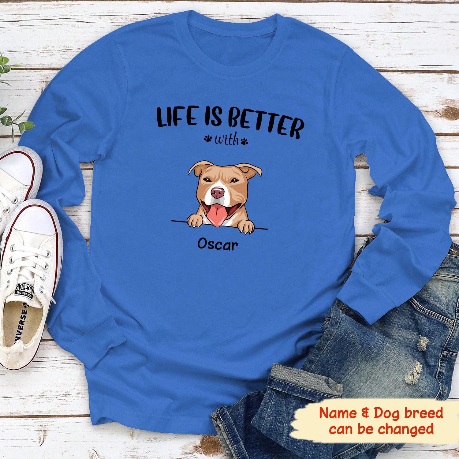 Life is better - Personalized Custom Classic Long Sleeve T-shirt for Pet Lovers