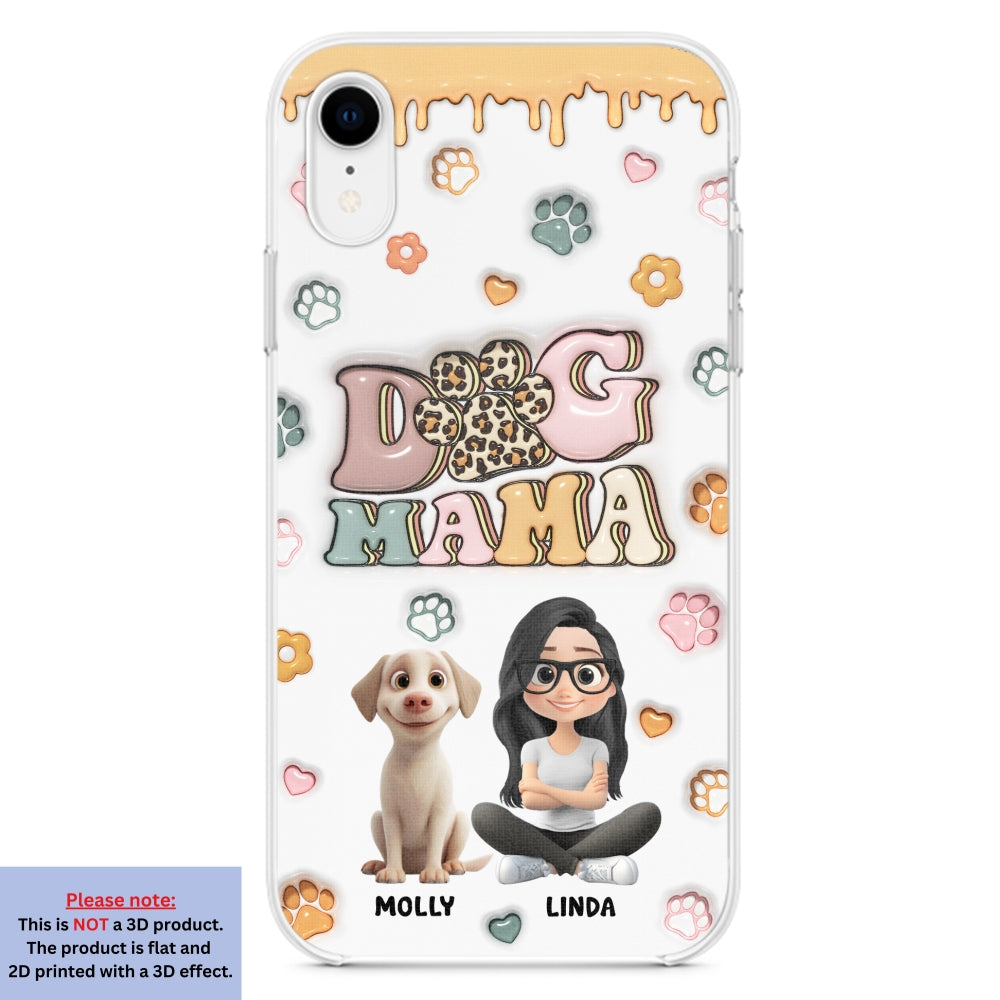 Dog Mama Version 2 - Exclusive Personalized Custom 3D Inflated Effect Smartphone Case for All Occasions