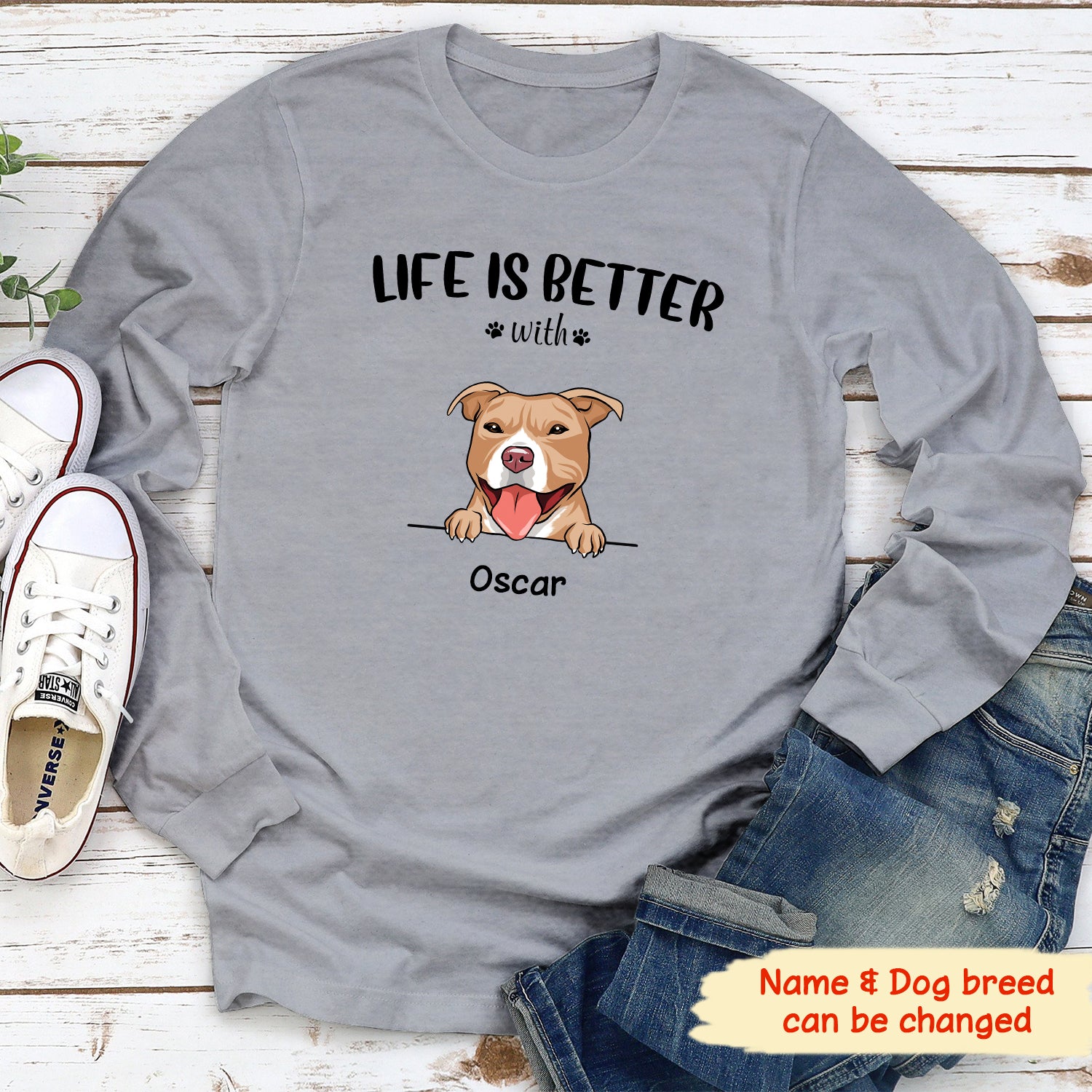 Life is better - Personalized Custom Classic Long Sleeve T-shirt for Pet Lovers