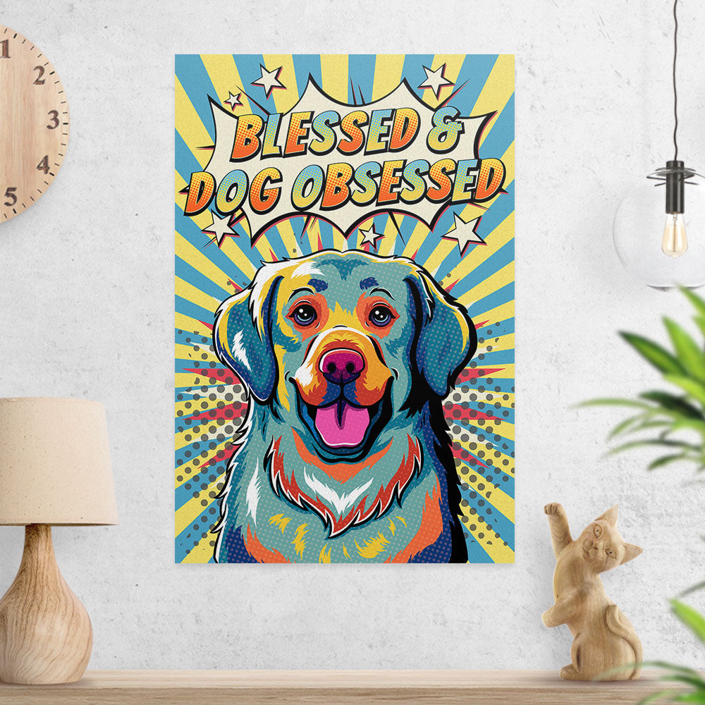 Blessed And Dog Obsessed - High - Quality Archival Poster