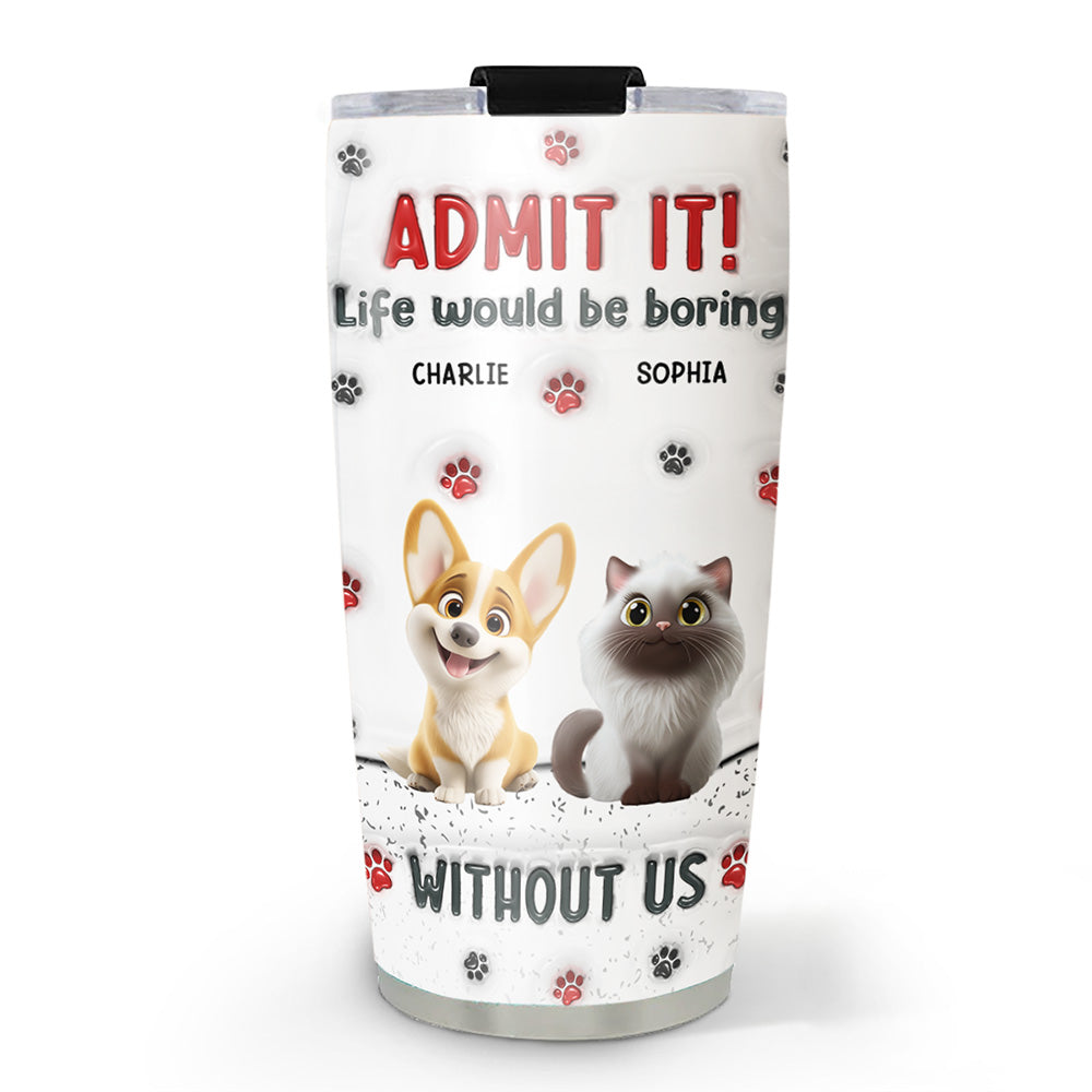 Accept It Pet - Personalized Custom 3D Inflated Effect 20oz Stainless Steel Tumbler for Multiple Occasions