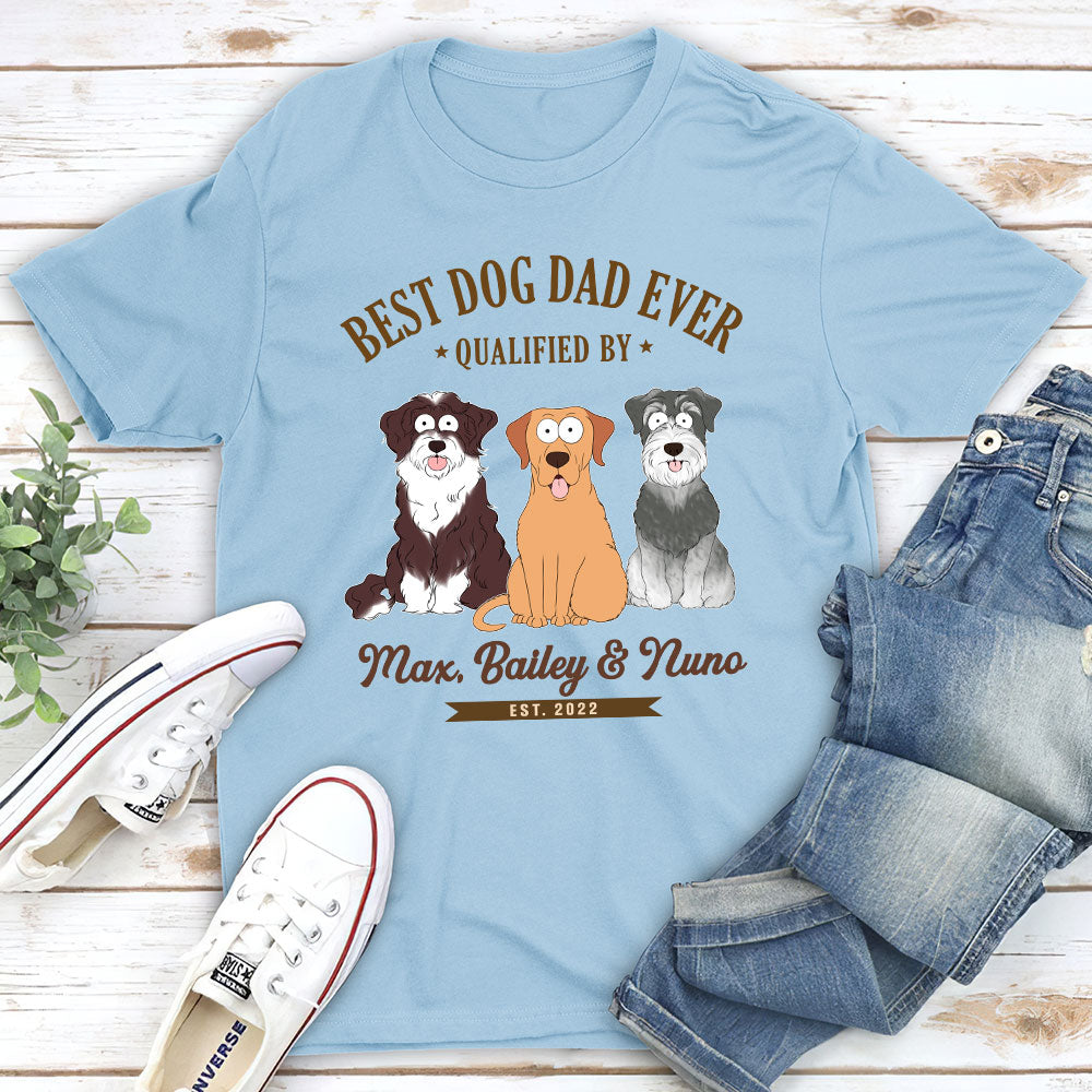 Best Dad Qualified By - Personalized Custom Unisex 5.3 oz T-shirt for Pet Lovers