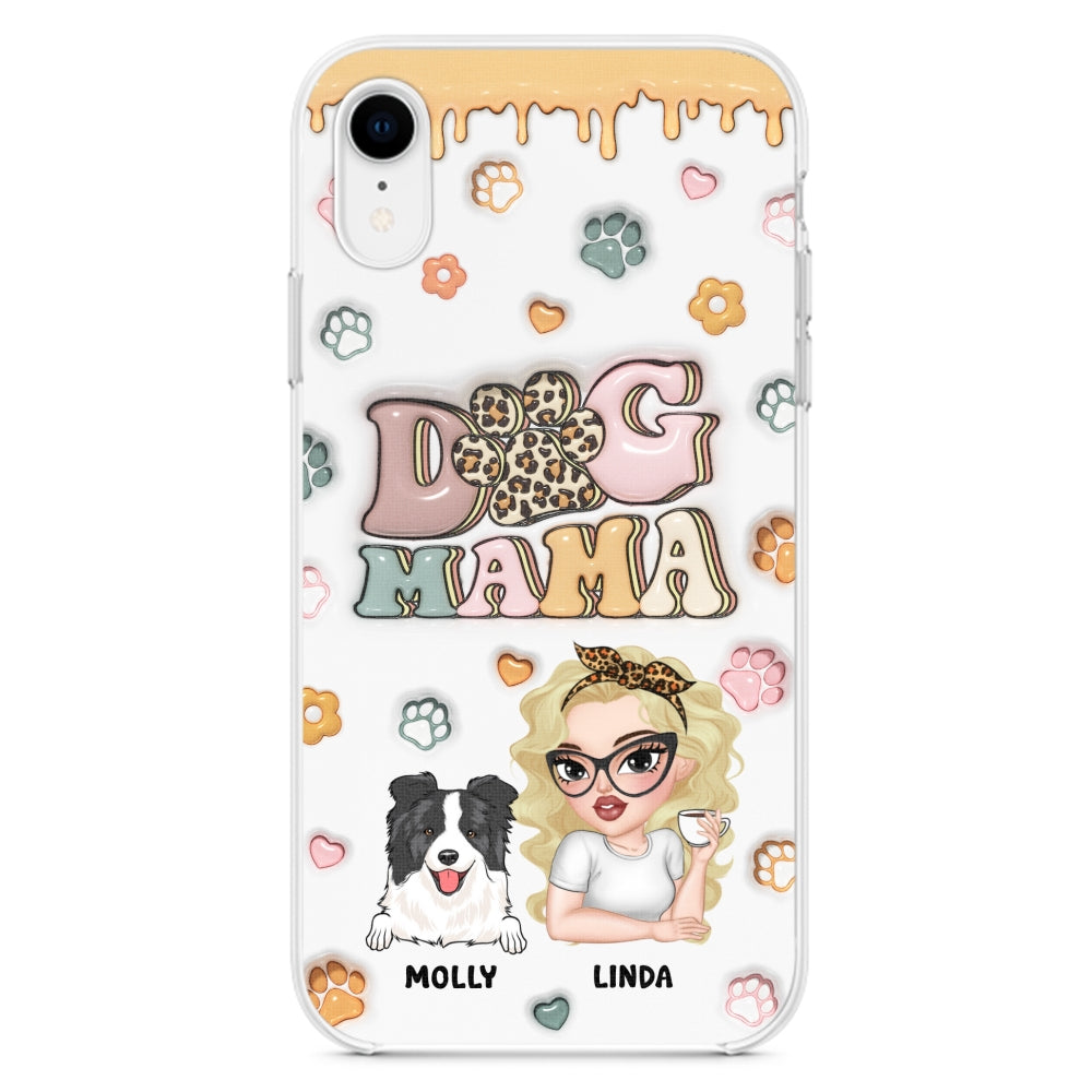 Dog Mama - Stunning Personalized Custom 3D Inflated Effect Phone Case for All Smartphones