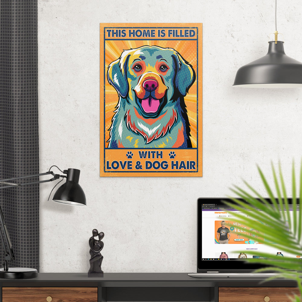 This Home Is Filled With Dog 3 - Stunning Poster for Dog Lovers